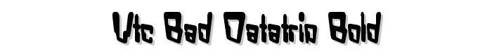 VTC Bad DataTrip Bold font